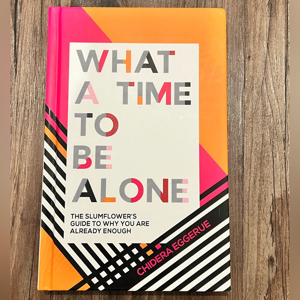 “What A Time To Be Alone” by Childers Eggerie hardcover book